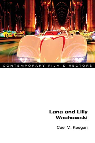 Lana and Lilly Wachowski (Contemporary Film Directors) von University of Illinois Press