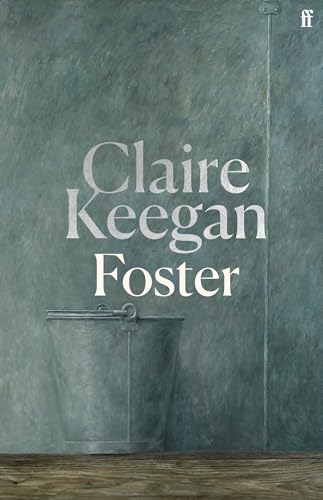 Foster: by the Booker-shortlisted author of Small Things Like These von Faber & Faber