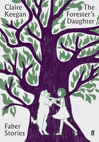The Forester's Daughter: Faber Stories