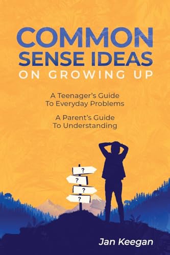 Common Sense Ideas In Growing Up von Authors' Tranquility Press