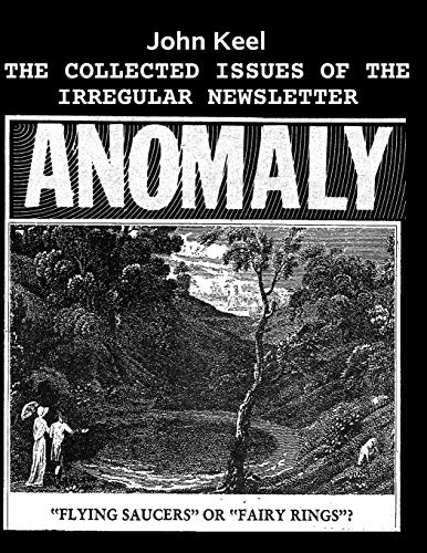 THE COLLECTED ISSUES OF THE IRREGULAR NEWSLETTER ANOMALY von Independently Published