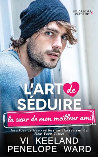 L'art de séduire la soeur de mon meilleur ami L'art de séduire la soeur de mon meilleur ami von C. Scott Publishing