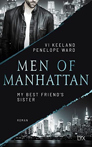 Men of Manhattan - My Best Friend's Sister (The Law of Opposites Attract, Band 2) von LYX