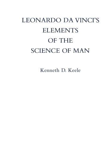 Leonardo Da Vinci's Elements of the Science of Man von Academic Press