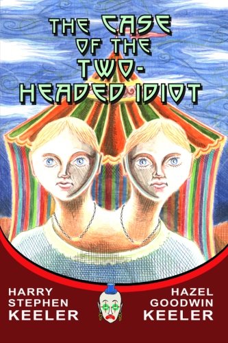 The Case of the Two-Headed Idiot von Ramble House