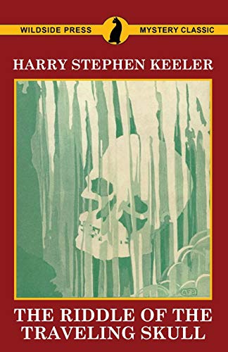 The Riddle of the Traveling Skull von Wildside Press