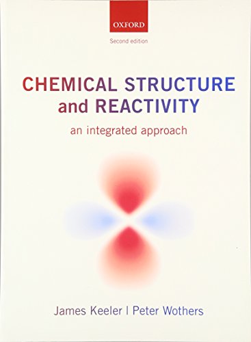 Chemical Structure and Reactivity: An Integrated Approach