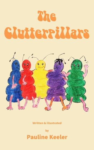 The Clutterpillars von New Generation Publishing