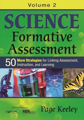 Science Formative Assessment, Volume 2: 50 More Strategies for Linking Assessment, Instruction, and Learning