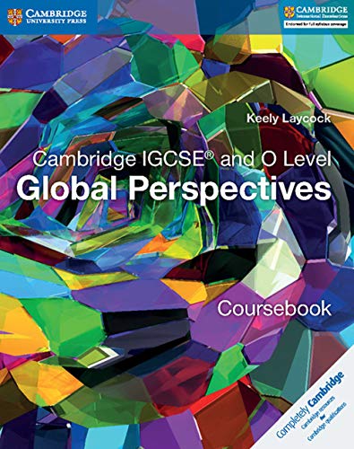 Cambridge IGCSE® and O Level Global Perspectives Coursebook (Cambridge International Igcse)