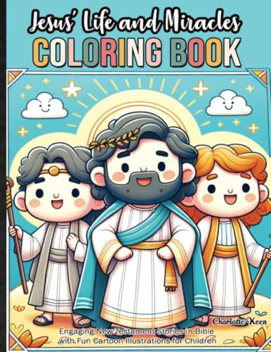 Jesus' Life and Miracles Coloring Book: Engaging New Testament Stories in Bible with Fun Cartoon Illustrations for Children von PublishDrive