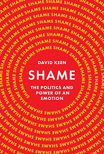 Shame: The Politics and Power of an Emotion