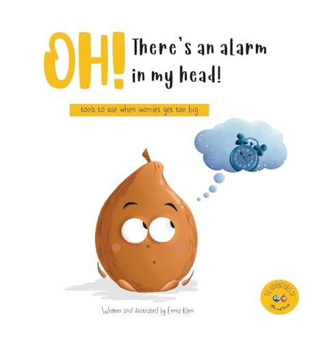 Oh! There's an alarm in my head!: tools to use when worries get too big (The Adventures of Alan and Penny) von Tomtom Verlag