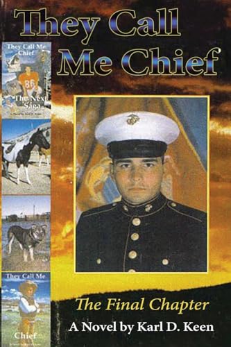 They Call Me Chief: The Final Chapter They Call Me Chief: The Final Chapter von Authors' Tranquility Press
