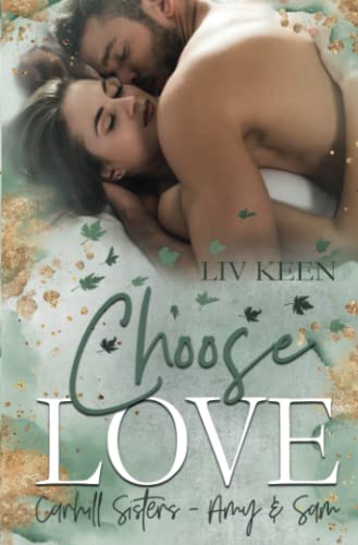 Choose Love: Carhill Sisters - Amy & Sam von Independently published