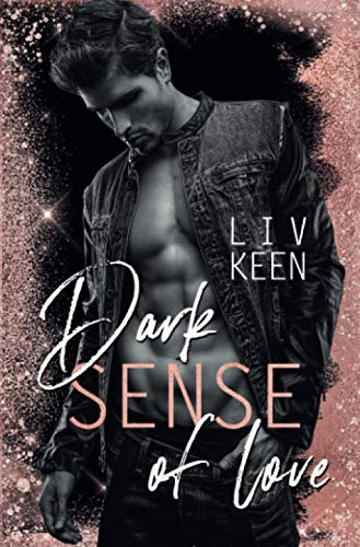 Dark Sense Of Love (Wild Tigers, Band 4)