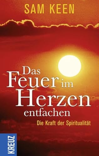 Das Feuer im Herzen entfachen: Die Kraft der Spiritualität