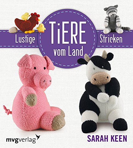 Lustige Tiere vom Lande stricken (mvg kreativ)