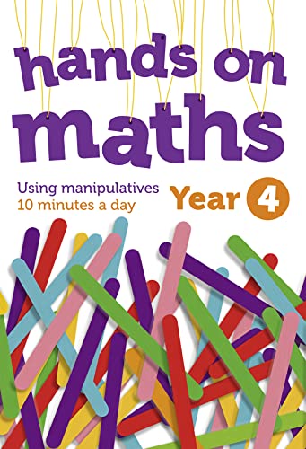 Year 4 Hands-on maths: 10 minutes of concrete manipulatives a day for maths mastery