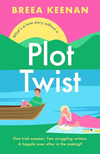 Plot Twist: an unmissable friends-to-lovers holiday romcom for fans of Emily Henry!