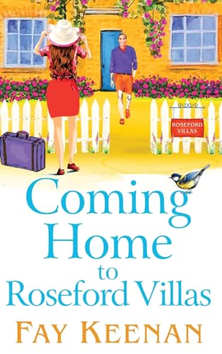 Coming Home to Roseford Villas: A BRAND NEW uplifting, feel-good romantic read from Fay Keenan for 2024 (Roseford, 5) von Boldwood Books Ltd