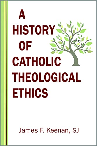 History of Catholic Theological Ethics von Paulist Press