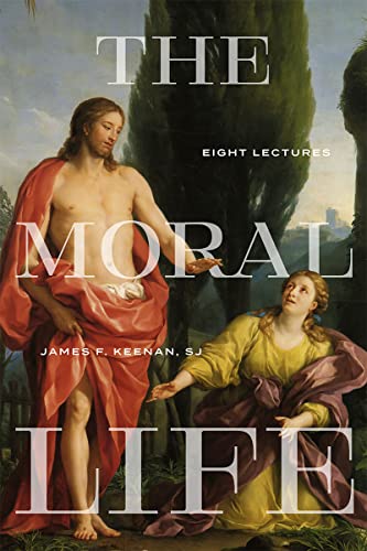 The Moral Life: Eight Lectures (Martin J. D'arcy, Sj Memorial Lectures) von Georgetown University Press