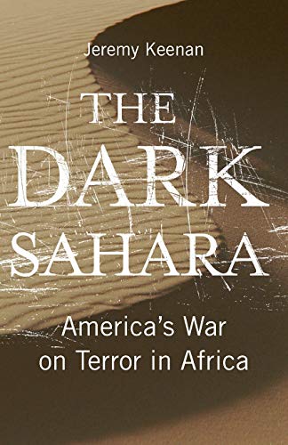 The Dark Sahara: America's War on Terror in Africa von Pluto Press (UK)