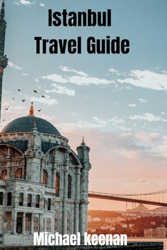 Istanbul Travel Guide von Independently published