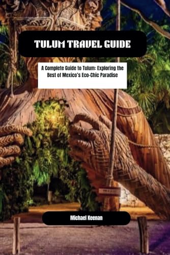 Tulum Travel Guide von Independently published