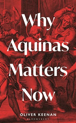 Why Aquinas Matters Now (Interfaces) von Bloomsbury Continuum