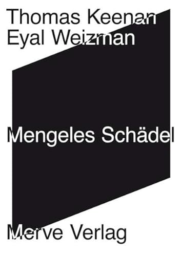 Mengeles Schädel: Kurze Geschichte der forensischen Ästhetik (IMD)
