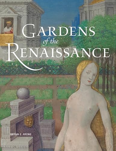 Gardens of the Renaissance (Getty Publications - (Yale))