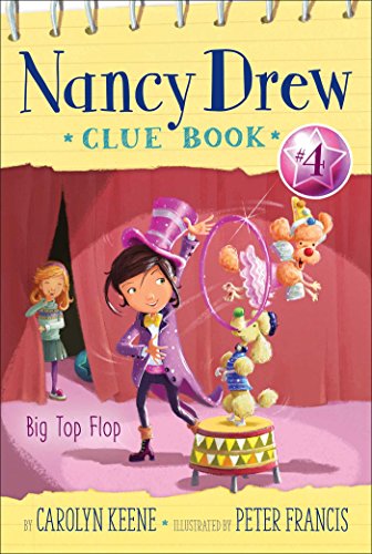 Big Top Flop (Volume 4) (Nancy Drew Clue Book)