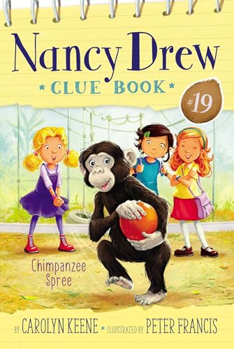 Chimpanzee Spree (Volume 19) (Nancy Drew Clue Book)