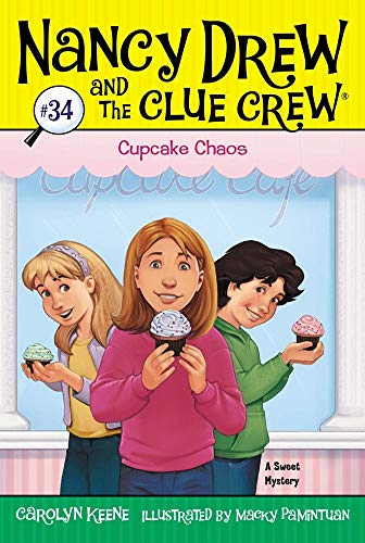 Cupcake Chaos (Volume 34) (Nancy Drew and the Clue Crew)