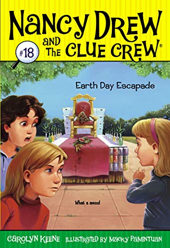 Earth Day Escapade (Volume 18) (Nancy Drew and the Clue Crew, Band 18)