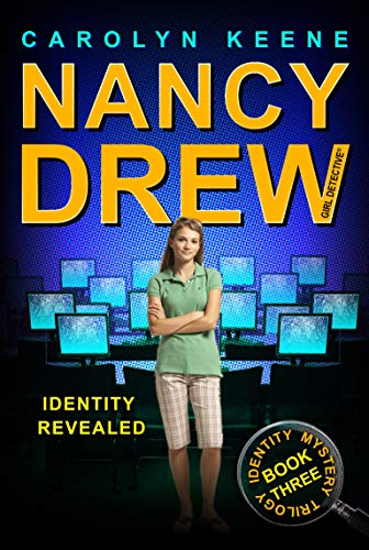 Identity Revealed: Book Three in the Identity Mystery Trilogy (Nancy Drew (All New) Girl Detective, Band 35)