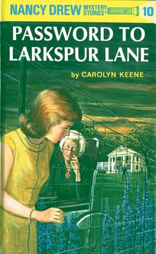 Nancy Drew 10: Password to Larkspur Lane Nancy Drew 10: Password to Larkspur Lane