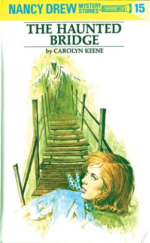 Nancy Drew 15: the Haunted Bridge Nancy Drew 15: the Haunted Bridge