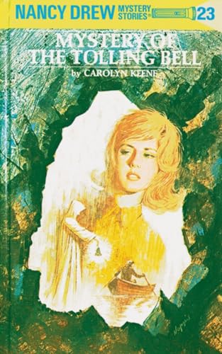 Nancy Drew 23: Mystery of the Tolling Bell Nancy Drew 23: Mystery of the Tolling Bell