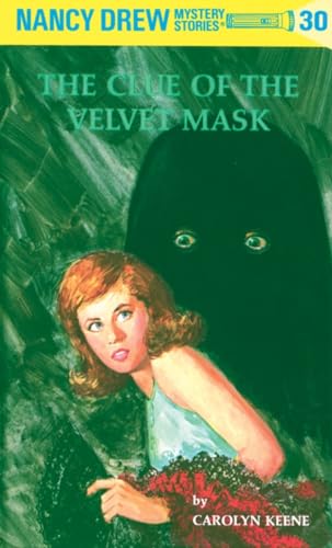 Nancy Drew 30: the Clue of the Velvet Mask Nancy Drew 30: the Clue of the Velvet Mask