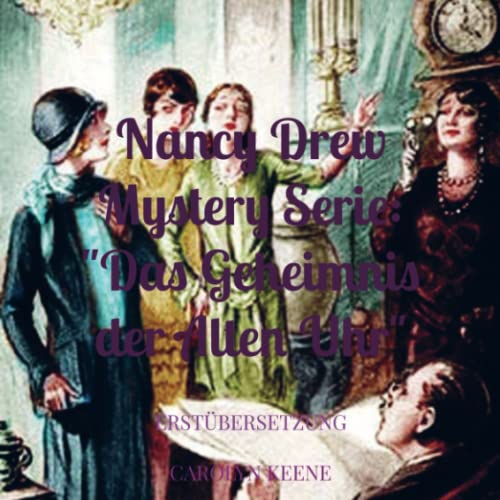 Nancy Drew Mystery Serie: "Das Geheimnis der alten Uhr": Erstübersetzung Nancy Drew Mystery Serie: "Das Geheimnis der alten Uhr": Erstübersetzung