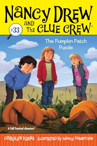 The Pumpkin Patch Puzzle: Volume 33 (Nancy Drew and the Clue Crew, Band 33)