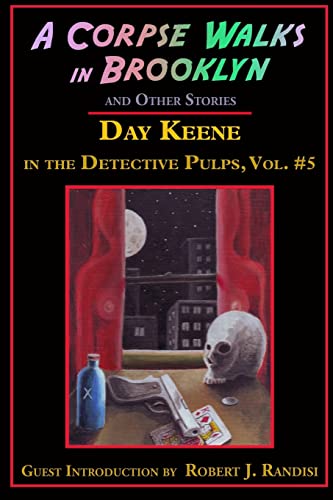 A Corpse Walks in Brooklyn and Other Stories (Day Keene in the Detective Pulps, Band 5) von Ramble House
