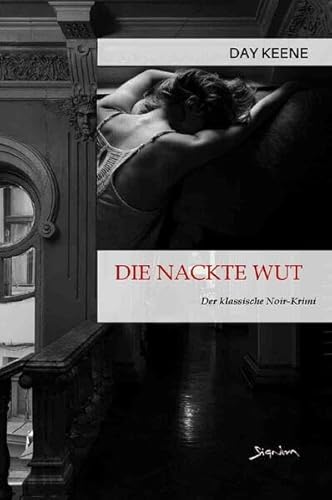 DIE NACKTE WUT: Der klassische Noir-Krimi