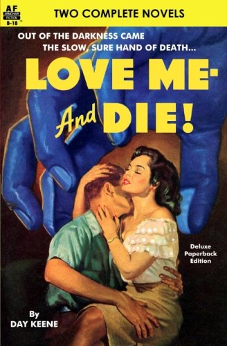 Love Me--and Die! & You'll Get Yours