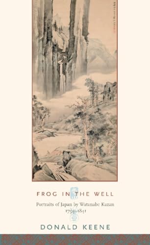Frog in the Well: Portraits of Japan by Watanabe Kazan, 1793-1841 (Asia Perspectives)