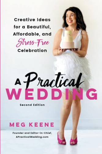 Practical Wedding: Creative Ideas for a Beautiful, Affordable, and Stress-free Celebration von Da Capo Lifelong Books