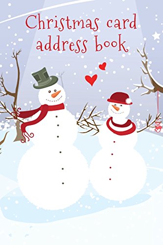Christmas card address book: An address book and tracker for the Christmas cards you send and receive - Snow and love cover (Christmas notebooks, Band 9) von CreateSpace Independent Publishing Platform